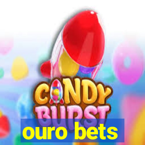 ouro bets